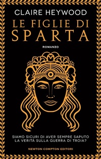 Abbildung von: Le figlie di Sparta - 3.0;Newton Compton Editori