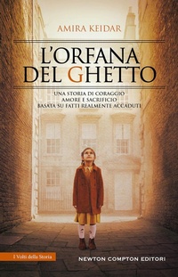Abbildung von: L' orfana del ghetto - I volti della storia;Newton Compton Editori