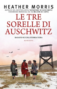 Abbildung von: Le tre sorelle di Auschwitz - 3.0;Newton Compton Editori