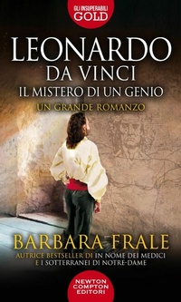 Abbildung von: Leonardo da Vinci. Il mistero di un genio - Gli insuperabili Gold;Newton Compton Editori