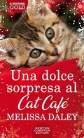 Cover: Una dolce sorpresa al Cat Caf&egrave; - Gli insuperabili Gold;Newton Compton Editori