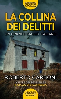 Abbildung von: La collina dei delitti - Gli insuperabili Gold;Newton Compton Editori