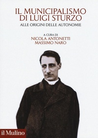 Abbildung von: Il municipalismo di Luigi Sturzo. Alle origini delle autonomie - Fuori collana;Il Mulino