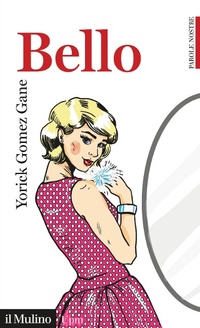Abbildung von: Bello - Universale paperbacks Il Mulino;Il Mulino