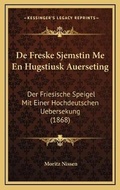 Cover: De Freske Sjemstin Me En Hugstiusk Auerseting - Kessinger Publishing