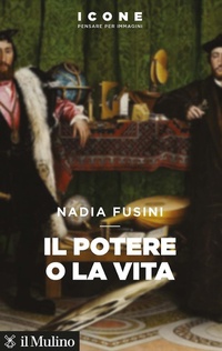 Abbildung von: Il potere o la vita - Icone. Pensare per immagini;Il Mulino