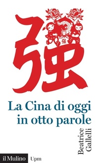 Abbildung von: La Cina di oggi in otto parole - Universale paperbacks Il Mulino;Il Mulino