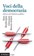 Cover: Voci della democrazia. Il futuro del dibattito pubblico - Universale paperbacks Il Mulino;Il Mulino