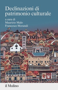 Abbildung von: Declinazioni di patrimonio culturale - Percorsi;Il Mulino