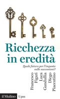 Bild: Ricchezza in eredit&agrave;. Quale futuro per l'imposta sulle successioni? - Universale paperbacks Il Mulino;Il Mulino