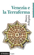 Cover: Venezia e la Terraferma (1404-1797). Gli antichi stati italiani - Universale paperbacks Il Mulino;Il Mulino