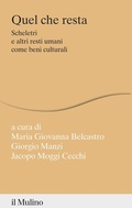 Cover: Quel che resta. Scheletri e altri resti umani come beni culturali - Percorsi;Il Mulino