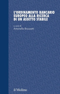 Abbildung von: L' ordinamento bancario europeo alla ricerca di un assetto stabile - Studi e ricerche Cesifin;Il Mulino