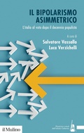 Cover: Il bipolarismo asimmetrico. L'Italia al voto dopo il decennio populista - Ricerche e studi dell'Istituto Carlo Cattaneo;Il Mulino