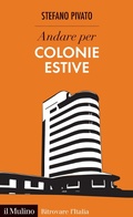 Cover: Andare per colonie estive - Ritrovare l'Italia;Il Mulino