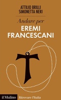 Cover: Andare per eremi francescani - Ritrovare l'Italia;Il Mulino