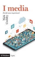 Cover: I media. Perch&eacute; sono importanti - Universale paperbacks Il Mulino;Il Mulino