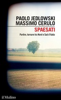 Cover: Spaesati. Partire, tornare tra Nord e Sud d'Italia - Intersezioni;Il Mulino