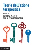 Cover: Teorie dell'azione terapeutica. Tra interpretazione e relazione - Aspetti della psicologia;Il Mulino
