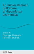 Abbildung von: La nuova stagione dell'abuso di dipendenza economica - Percorsi;Il Mulino