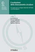 Cover: L' evoluzione della bioeconomia circolare. Un motore per lo sviluppo industriale dell'Italia e del Mezzogiorno - Pubblicazioni SVIMEZ;Il Mulino