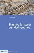 Cover: Studiare la storia del Mediterraneo - Introduzioni;Il Mulino