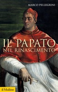 Cover: Il papato nel Rinascimento - Storica paperbacks;Il Mulino