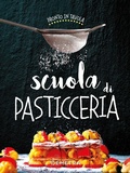 Cover: Scuola di pasticceria - Pronto in tavola;Demetra
