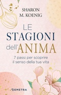 Cover: Le stagioni dell'anima. 7 passi per scoprire il senso della tua vita - Pensare positivo;Demetra