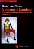 Abbildung von: A misura di bambino. Cent'anni di mobili per l'infanzia in Italia (1870-1970) - Grandi opere;Laterza