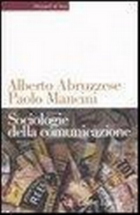 Abbildung von: Sociologie della comunicazione - Manuali di base;Laterza