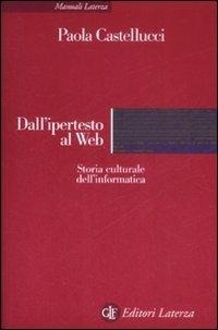 Abbildung von: Dall'ipertesto al Web. Storia culturale dell'informatica - Manuali Laterza;Laterza