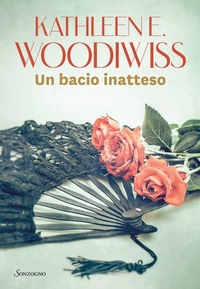 Abbildung von: Un bacio inatteso - Romanzi;Sonzogno