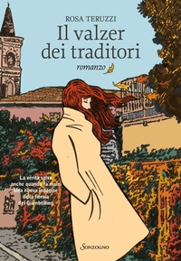 Abbildung von: Il valzer dei traditori - Romanzi;Sonzogno