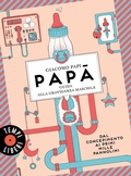 Cover: Pap&agrave;. Guida alla gravidanza maschile. Dal concepimento ai primi mille pannolini - Tempi liberi;Sonzogno