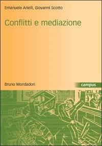 Abbildung von: Conflitti e mediazione. Introduzione a una teoria generale - Campus;Mondadori Bruno