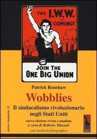 Abbildung von: Wobblies. Il sindacalismo rivoluzionario negli Stati Uniti - Storia e memoria;Massari Editore