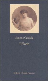Abbildung von: I Florio - La nuova diagonale;Sellerio Editore Palermo