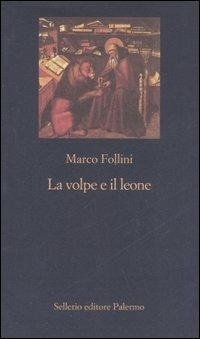 Abbildung von: La volpe e il leone. Etica e politica nell'Italia che cambia - La nuova diagonale;Sellerio Editore Palermo