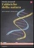 Bild: Fabbriche della natura. Biotecnologie e democrazia - La cultura;Il Saggiatore