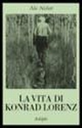 Abbildung von: La vita di Konrad Lorenz - La collana dei casi;Adelphi