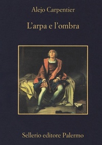 Abbildung von: L' arpa e l'ombra - La memoria;Sellerio Editore Palermo
