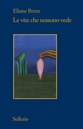 Cover: Le vite che nessuno vede - Il contesto;Sellerio Editore Palermo