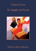 Cover: In viaggio con la zia - La memoria;Sellerio Editore Palermo