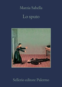 Abbildung von: Lo sputo - La memoria;Sellerio Editore Palermo