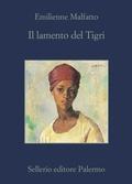 Cover: Il lamento del Tigri - La memoria;Sellerio Editore Palermo