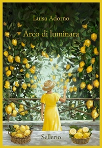Abbildung von: Arco di luminara - Promemoria;Sellerio Editore Palermo