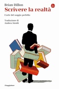 Cover: Scrivere la realt&agrave;. L'arte del saggio perfetto - La piccola cultura;Il Saggiatore