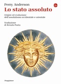 Cover: Lo Stato assoluto. Origini ed evoluzione dell'assolutismo occidentale e orientale - La cultura;Il Saggiatore