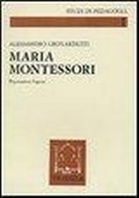 Abbildung von: Maria Montessori. Il pensiero e l'opera - Studi di pedagogia;Paideia